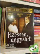 Fizessen nagysád! (Magyar klasszikusok sorozat 19. ) (DVD)