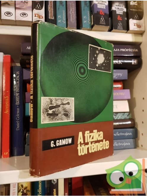 George Gamow: A fizika története  (Ritka!)