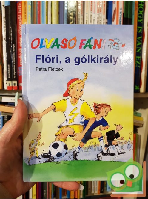 Petra Fietzek: Flóri, a gólkirály (7-éves kortól)