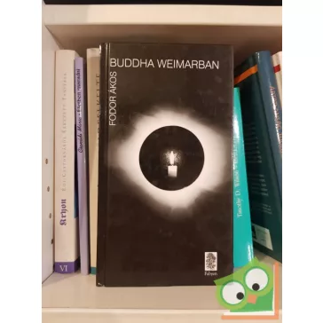 Fodor Ákos: Buddha Weimarban (ritka!)