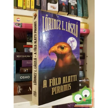 Lőrincz L. László: A föld alatti piramis (A piramis 1.)