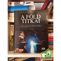 Philip Whitfield (szerk.): A Föld titkai