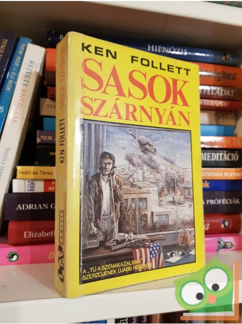 Ken Follett: Sasok szárnyán