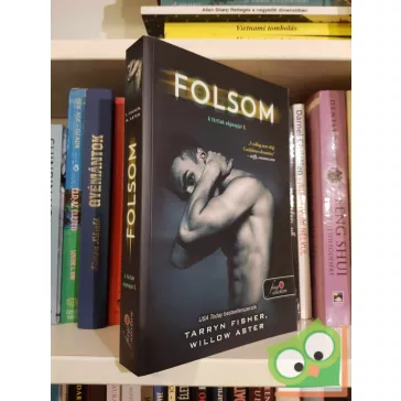   Tarryn Fisher, Willow Aster: Folsom (A férfiak végnapjai 1.) (fine selection)