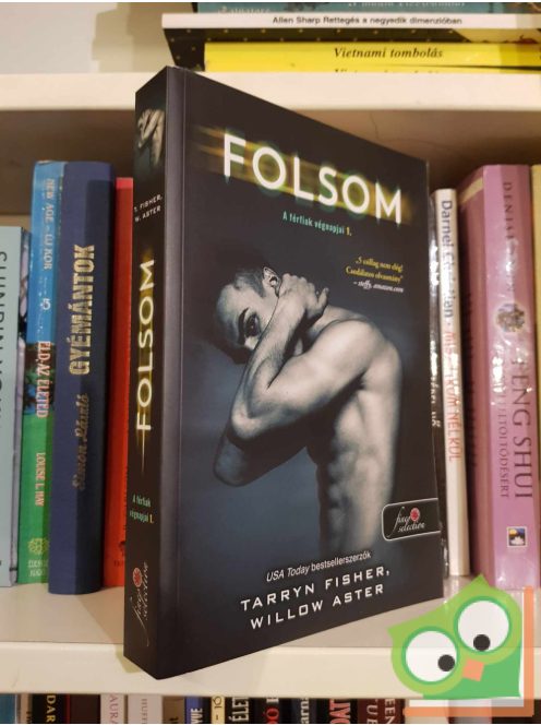 Tarryn Fisher, Willow Aster: Folsom (A férfiak végnapjai 1.) (fine selection)
