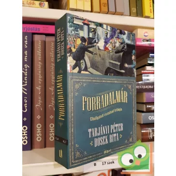   Tarjányi Péter, Dosek Rita: Forradalmár  Elhallgatott évszázad trilógia I.