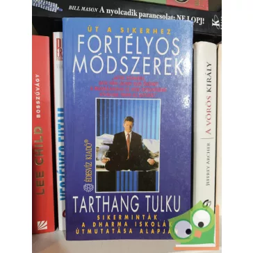   Tarthang Tulku: Fortélyos módszerek - sikerminták a dharma iskolák útmutatásai alapján