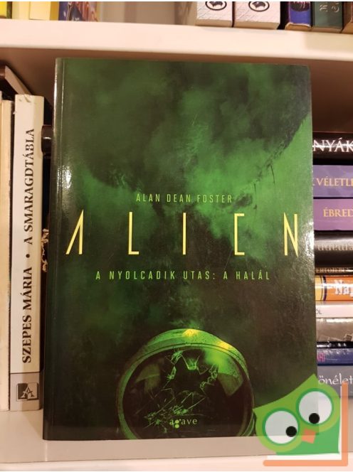 Alan Dean Foster: A nyolcadik utas: a Halál (Alien 1.)