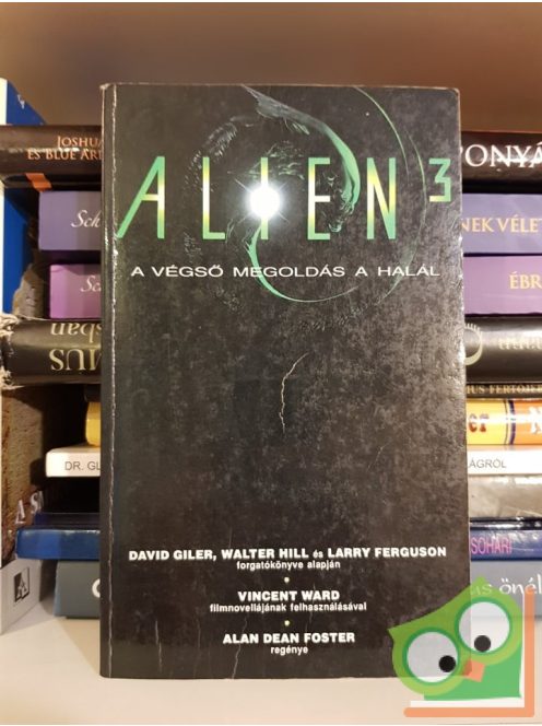 Alan Dean Foster: A végső megoldás a halál (Alien 3.)
