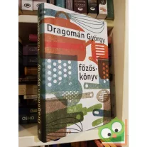Dragomán György: Főzőskönyv