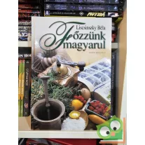 Liscsinszky Béla: Főzzünk magyarul