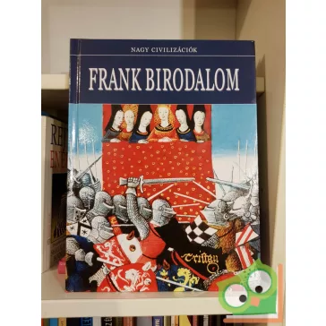   Daniel Gimeno (szerk.): Frank Birodalom (Nagy civilizációk 16.)