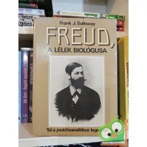 Frank J. Sulloway: Freud, a lélek biológusa