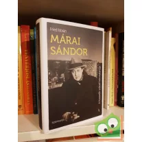   Fried István: Márai Sándor - A huszadik század koronatanúja