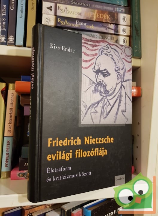 Kiss Endre: Friedrich Nietzsche evilági filozófiája - Antikv