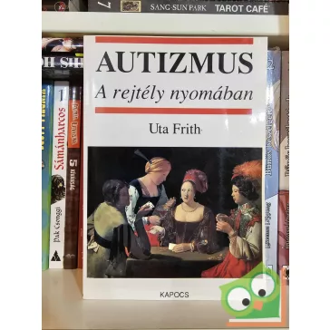 Uta Frith: Autizmus - A rejtély nyomában (Ritka)