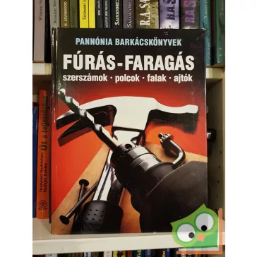 Barabás András (szerk.): Fúrás – faragás