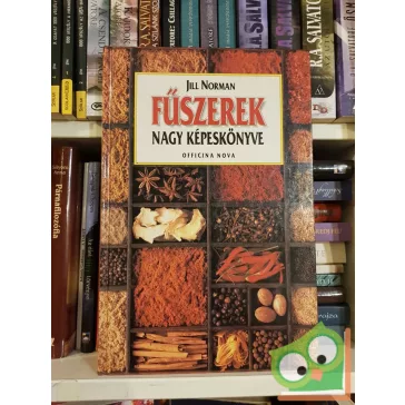 Jill Norman: Fűszerek nagy képeskönyve