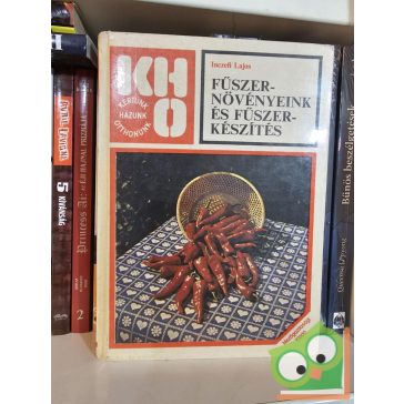 Inczefi Lajos: Fűszernövényeink és fűszerkészítés