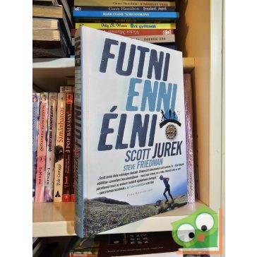  Scott Jurek, Steve Friedman: Futni, enni, élni (Veszélyes Övezet) (ritka)