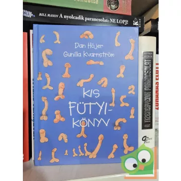 Dan Höjer, Gunilla Kvarnström: Kis fütyikönyv