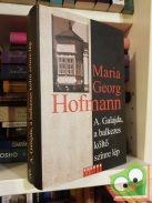 Maria Georg Hofmann: A. Galajda, a balkezes költő színre lép