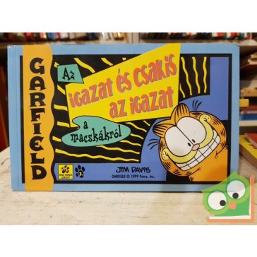   Jim Davis: Garfield Az igazat és csakis az igazat a macskákról