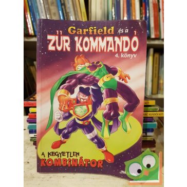   Jim Davis: Garfield és zűr kommandó 4 - A kegyetlen kombinátor