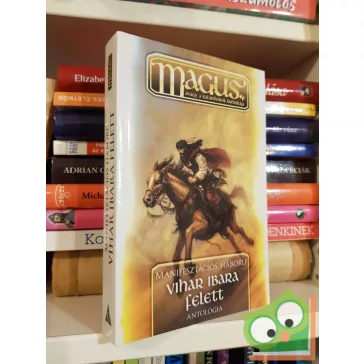   Gáspár András (szerk.): Vihar Ibara felett (Manifesztációs háború 1.) (M.A.G.U.S.)