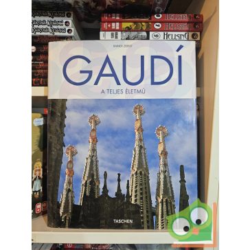 Rainer Zerbst: Gaudí - A teljes életmű (Taschen 25.)
