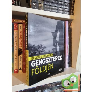 Elmore Leonard: Gengszterek földjén