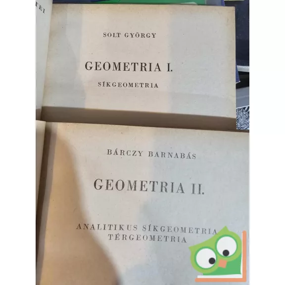 Solt György - Bárczy Barnabás: Geometria I-II. (Bolyai-könyvek)