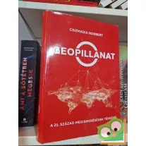   Csizmadia Norbert: Geopillanat - A 21. század megismerésének térképe