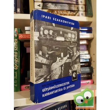   Keller Ervin, Nagy Károly: Gépjárműszerkezetek karbantartása és javítása (Ipari Szakkönyvtár)