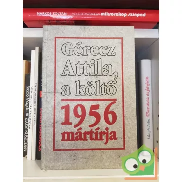   Kárpáti Kamil - Tóth Bálint - Tollas Tibor: Gérecz Attila, a költő