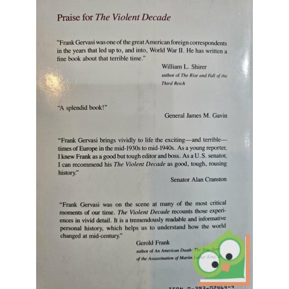 Frank Gervasi: The Violent Decade - A Foreign Correspondent in Europe and the Middle East, 1935-1945