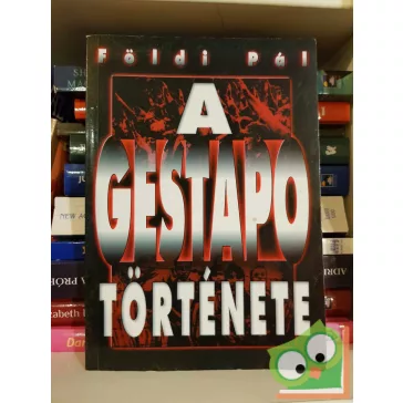 Földi Pál: A Gestapo története