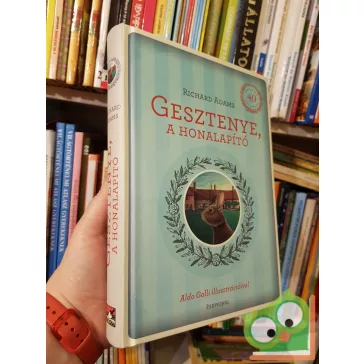   Richard Adams: Gesztenye, a honalapító (Gesztenye, a honalapító 1.)  (Ritka!)