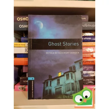   Rosemary Border: Ghost Stories - Oxford Bookworms 5. (Angol book)