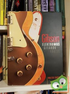 Walter Carter: Gibson elektromos gitárok könyve