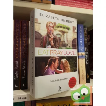   Elizabeth Gilbert: Ízek, ​imák, szerelmek (Eat, Pray, Love 1.)