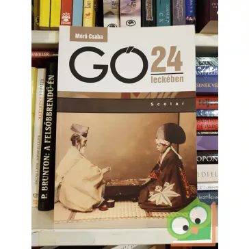 Mérő Csaba: Gó 24 leckében
