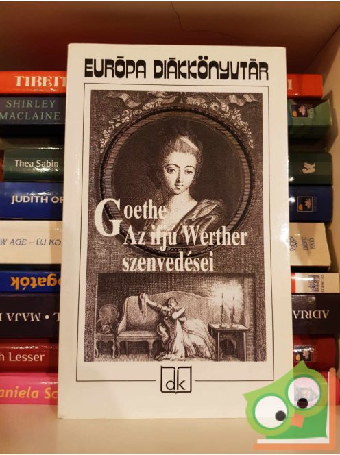Johann Wolfgang Goethe: Az ifjú Werther szenvedései (Európa Diákkönyvtár)