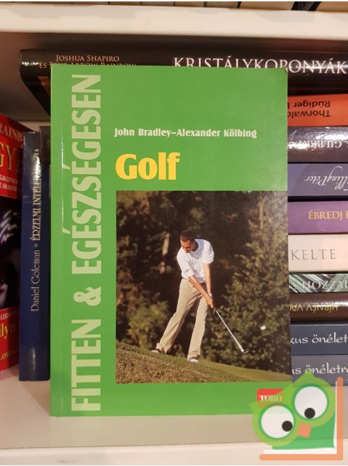 John Bradley, Alexander Kölbing: Golf (Fitten és egészségesen)