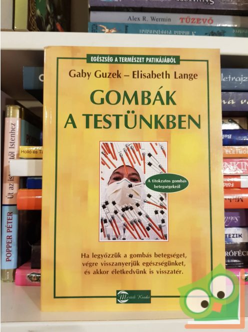 Gaby Guzek, Elisabeth Lange: Gombák a testünkben