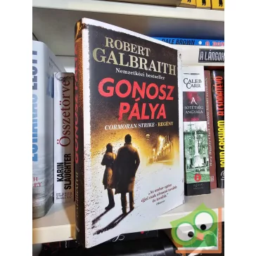   Robert Galbraith: Gonosz pálya (Cormoran Strike 3.) (újszerű)