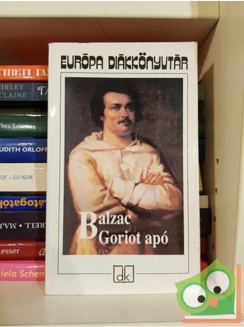 Honoré de Balzac: Goriot apó (Európa Diákkönyvtár)