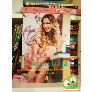   Stőhr Gréta: Gréta konyhája - Vegán életmód- és szakácskönyv (aláírt) (ritka)