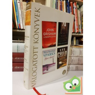   Grisham, Clark, Sparks, Child:  Reader's Digest válogatott könyvek  2006/05