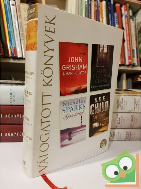 Grisham, Clark, Sparks, Child:  Reader's Digest válogatott könyvek  2006/05